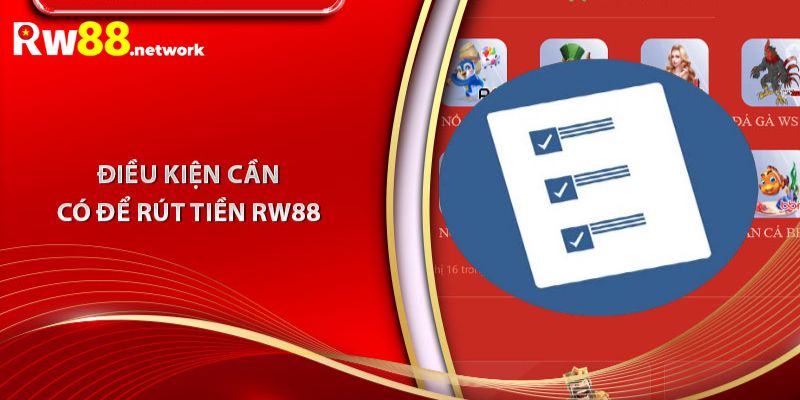 Quy định cơ bản đáp ứng khi rút tiền tại Rw88