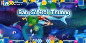 Bắn Cá Đổi Thưởng - Game Giải Trí Đổi Thưởng Hàng Đầu Tại Rw88